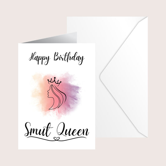 Happy birthday smut queen greeting card