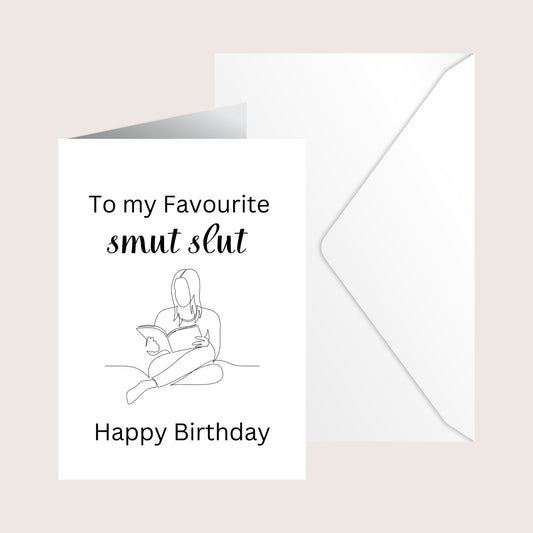 To my favourite smut slut birthday greeting card